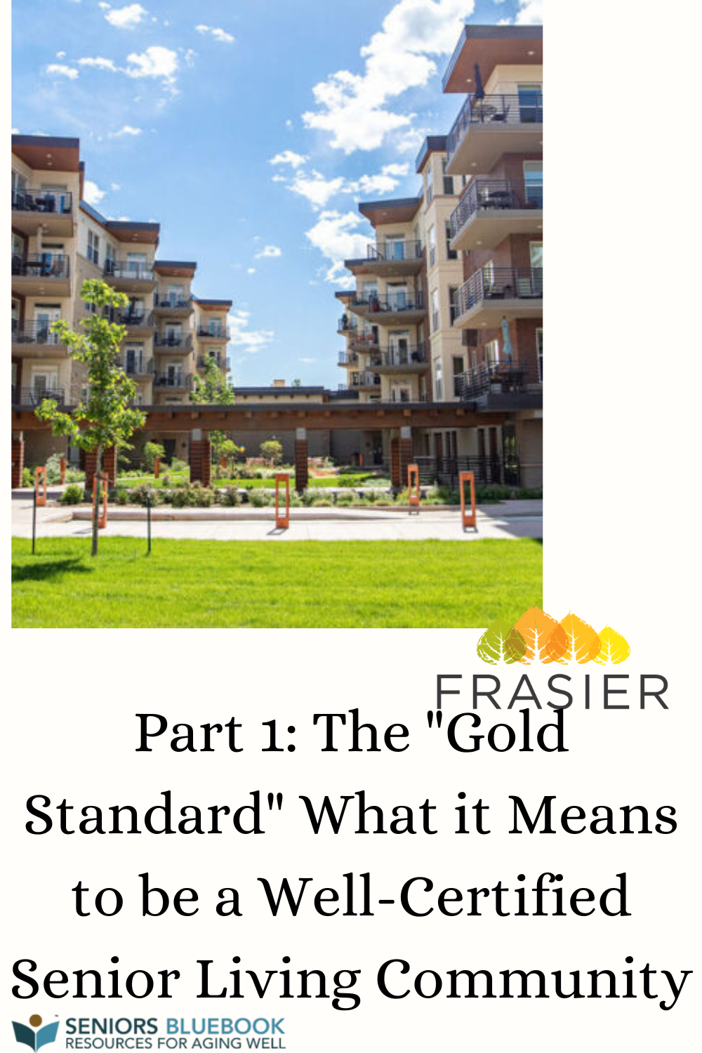 Part 1: The "Gold Standard" What it Means to be a Well-Certified Senior Living Community